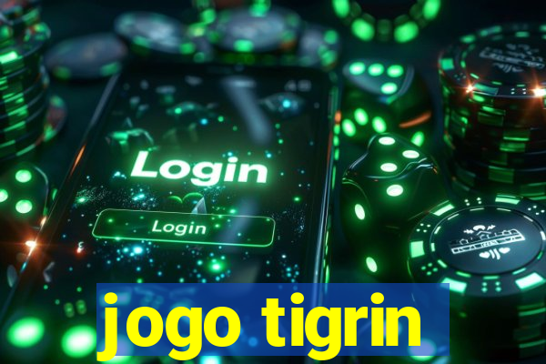 jogo tigrin